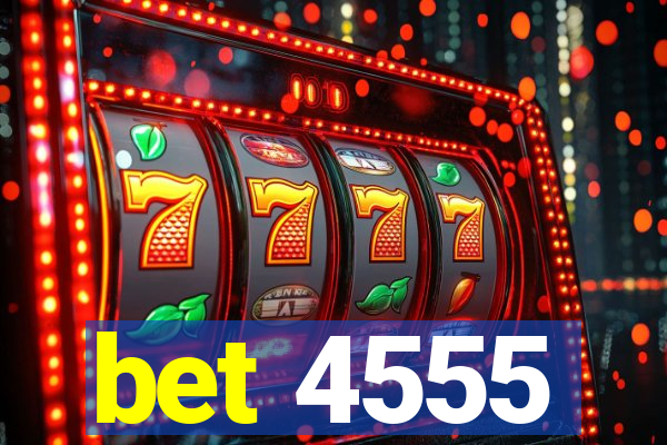 bet 4555