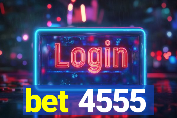 bet 4555