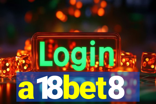 a18bet8