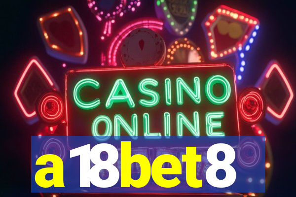 a18bet8