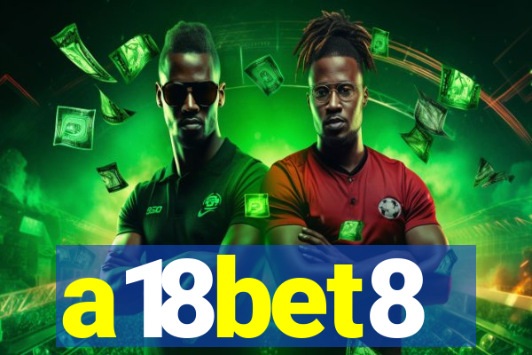 a18bet8