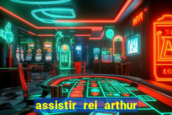 assistir rei arthur 2004 online grátis