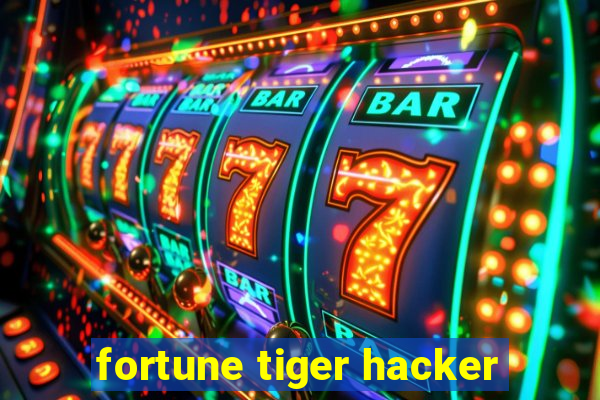 fortune tiger hacker