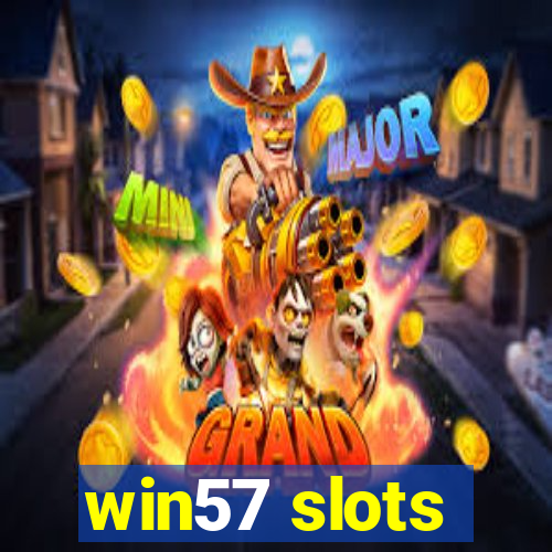 win57 slots