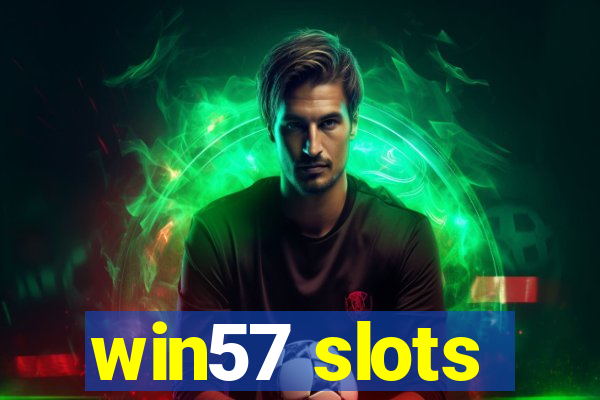 win57 slots