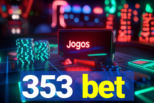 353 bet