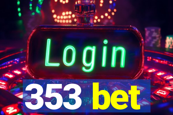 353 bet