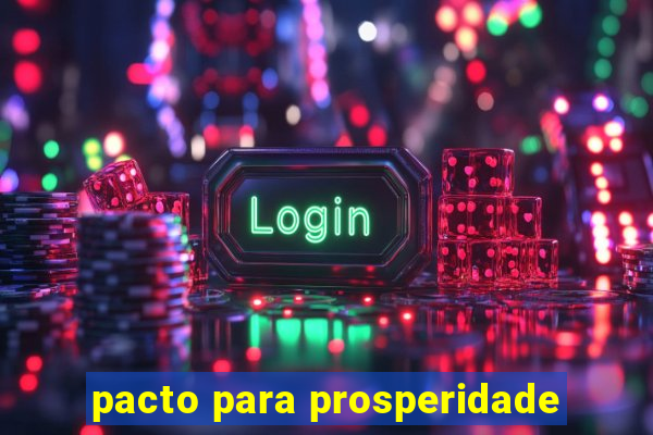 pacto para prosperidade