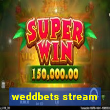 weddbets stream