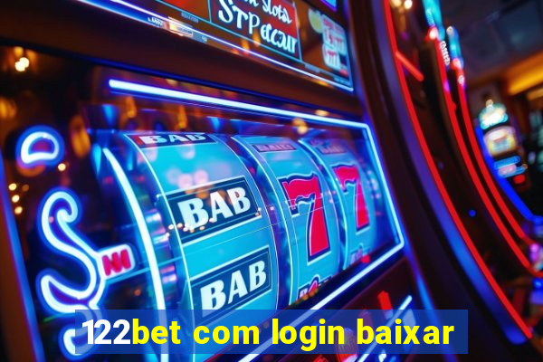 122bet com login baixar