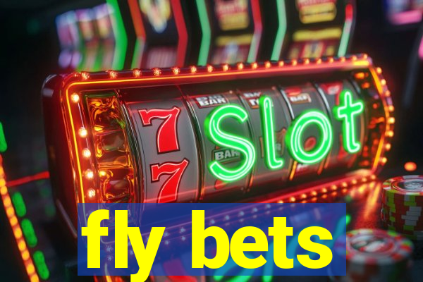 fly bets