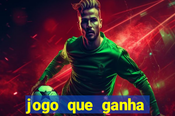 jogo que ganha dinheiro na internet