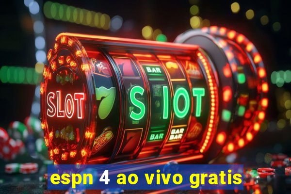 espn 4 ao vivo gratis