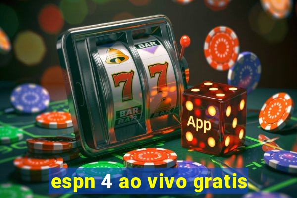 espn 4 ao vivo gratis