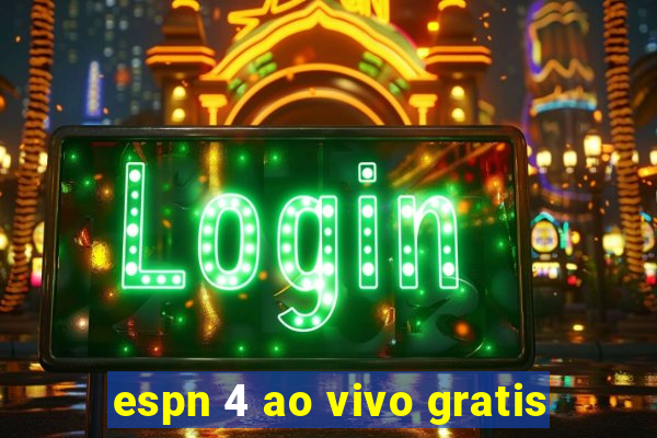 espn 4 ao vivo gratis