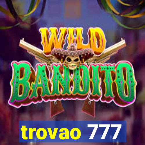 trovao 777