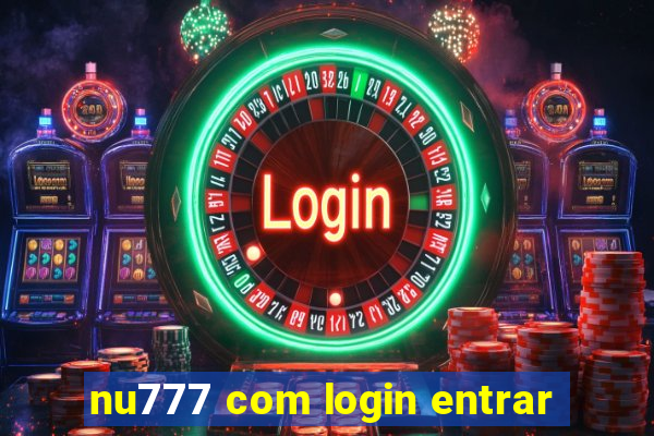 nu777 com login entrar