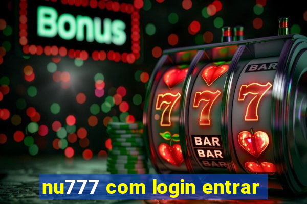 nu777 com login entrar