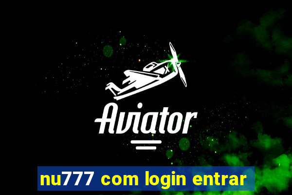 nu777 com login entrar