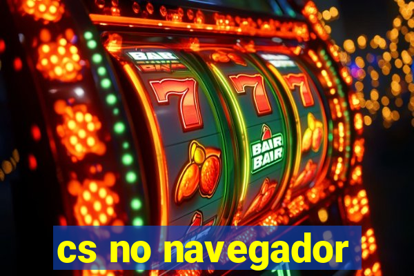 cs no navegador