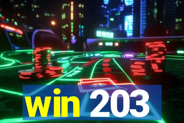 win 203