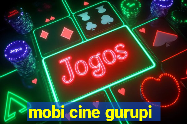 mobi cine gurupi