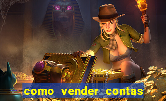 como vender contas de jogos