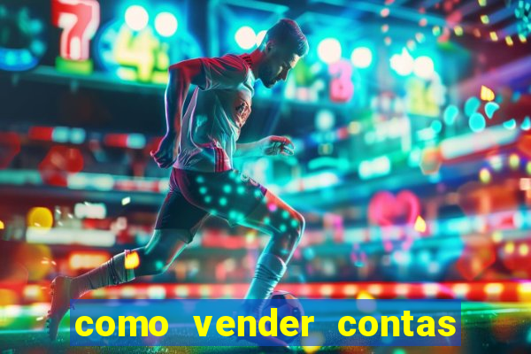 como vender contas de jogos