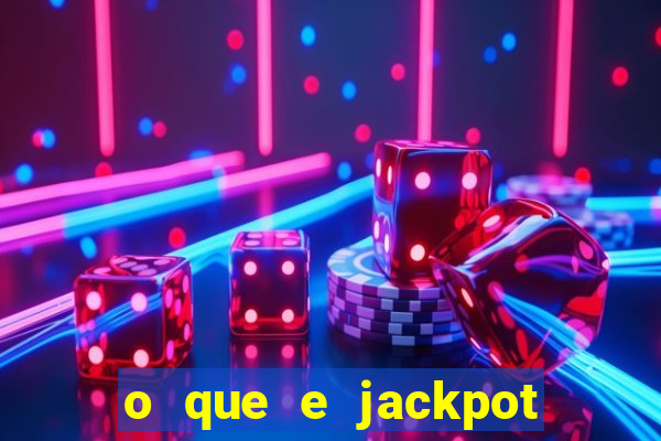 o que e jackpot no jogo do tigre