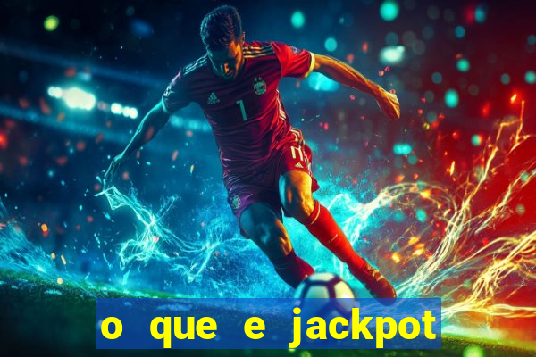 o que e jackpot no jogo do tigre