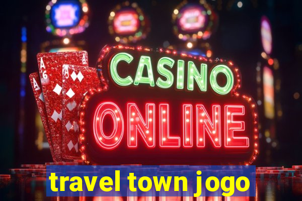 travel town jogo