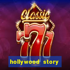 hollywood story dinheiro infinito