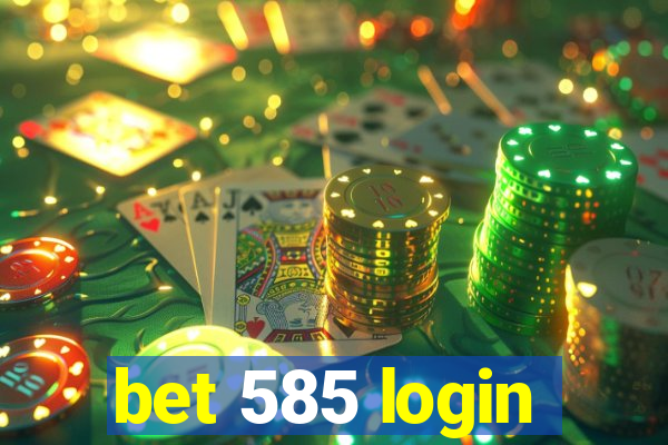 bet 585 login