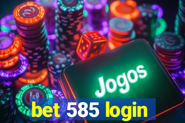 bet 585 login