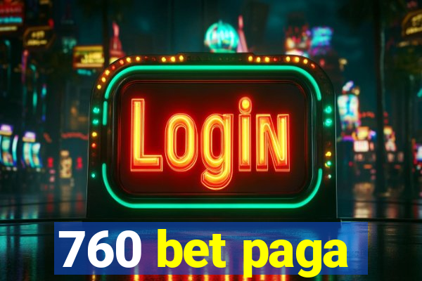 760 bet paga