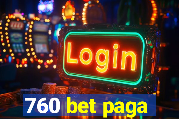 760 bet paga