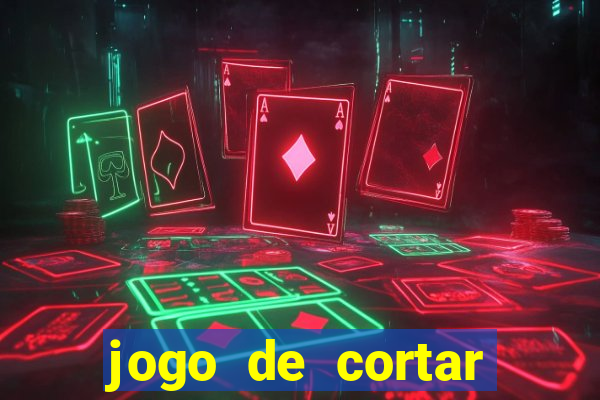 jogo de cortar frutas ganhar dinheiro