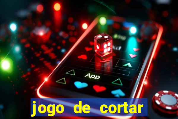 jogo de cortar frutas ganhar dinheiro