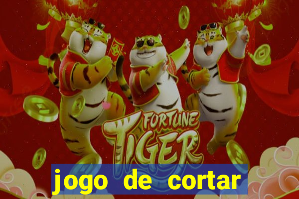 jogo de cortar frutas ganhar dinheiro