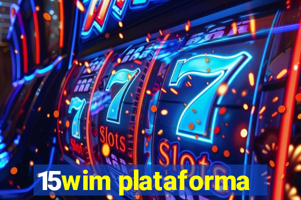 15wim plataforma