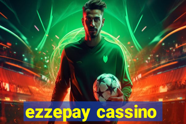 ezzepay cassino