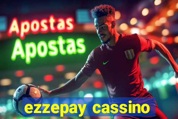 ezzepay cassino