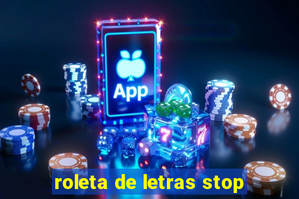 roleta de letras stop