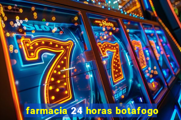 farmacia 24 horas botafogo