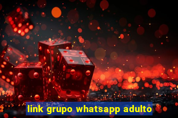 link grupo whatsapp adulto