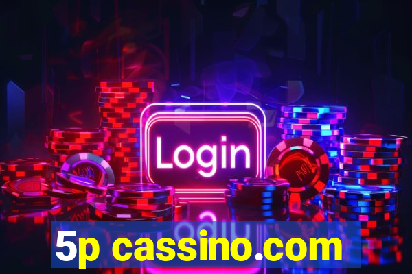 5p cassino.com