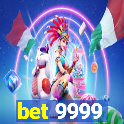 bet 9999