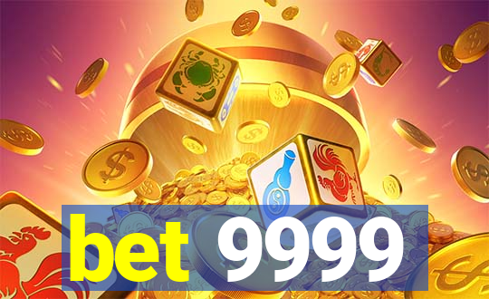 bet 9999