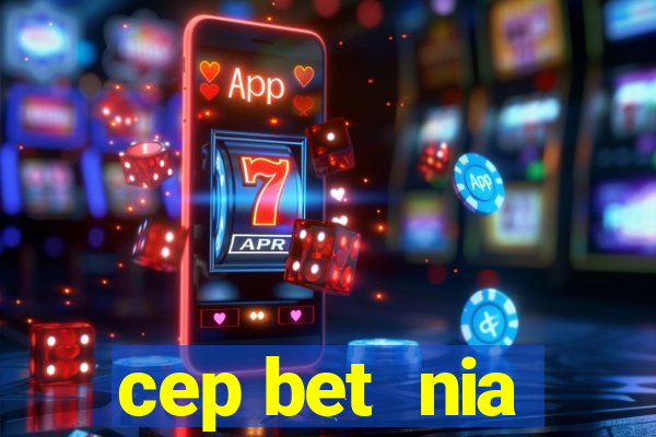 cep bet  nia