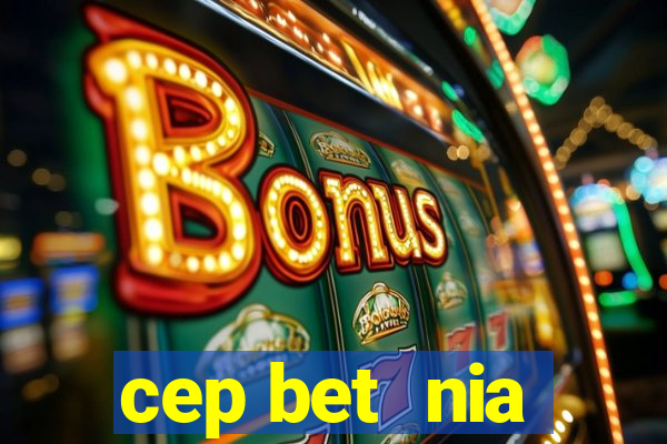 cep bet  nia